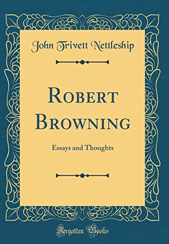 Beispielbild fr Robert Browning Essays and Thoughts Classic Reprint zum Verkauf von PBShop.store US