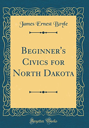 Imagen de archivo de Beginner's Civics for North Dakota Classic Reprint a la venta por PBShop.store US