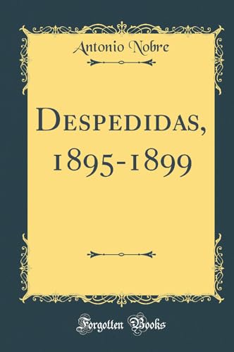 Imagen de archivo de Despedidas, 18951899 Classic Reprint a la venta por PBShop.store US