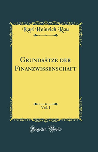 9780267054350: Grundstze der Finanzwissenschaft, Vol. 1 (Classic Reprint)