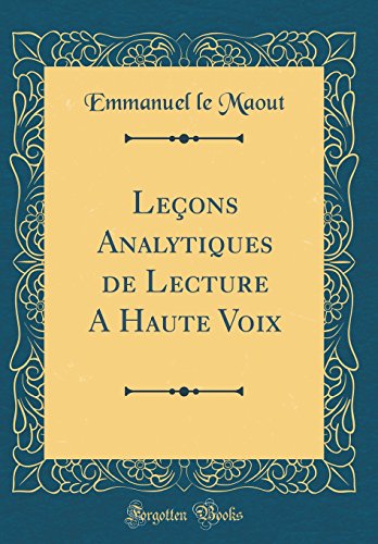 Stock image for Le?ons Analytiques de Lecture A Haute Voix (Classic Reprint) for sale by PBShop.store US