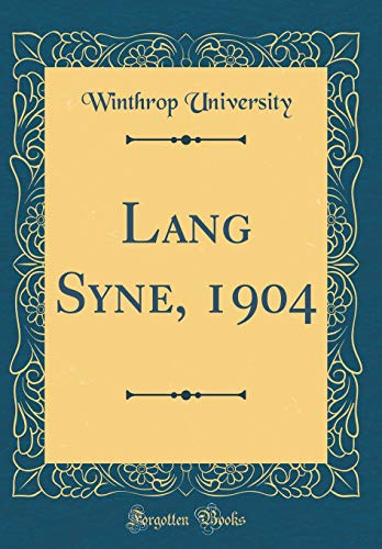 Stock image for Lang Syne, 1904 Classic Reprint for sale by PBShop.store US