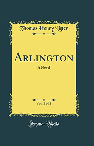 Imagen de archivo de Arlington, Vol 1 of 2 A Novel Classic Reprint a la venta por PBShop.store US