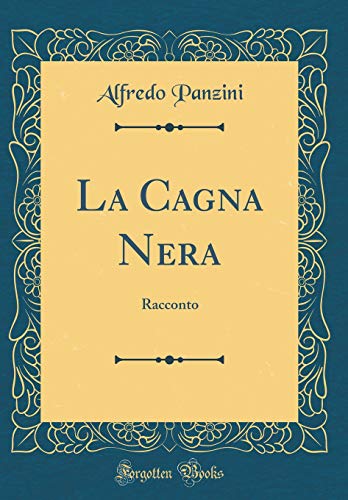 9780267129980: La Cagna Nera: Racconto (Classic Reprint)