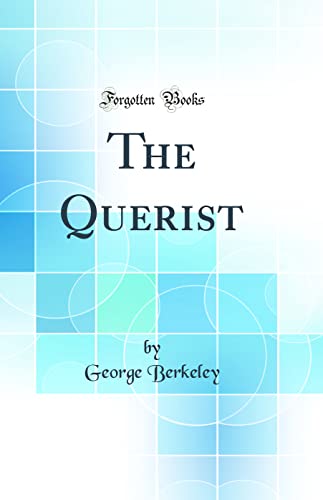 Beispielbild fr The Querist Classic Reprint zum Verkauf von PBShop.store US