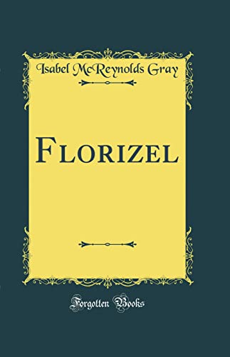 Stock image for Florizel Classic Reprint for sale by PBShop.store US