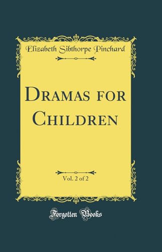 Stock image for Dramas for Children, Vol 2 of 2 Classic Reprint for sale by PBShop.store US