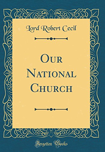 9780267188550: Our National Church (Classic Reprint)
