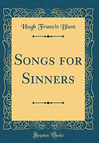 Imagen de archivo de Songs for Sinners Classic Reprint a la venta por PBShop.store US