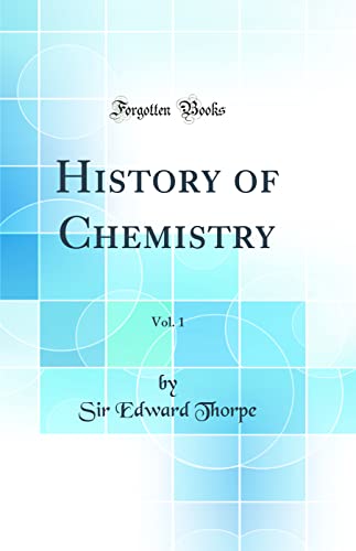 Beispielbild fr History of Chemistry, Vol 1 Classic Reprint zum Verkauf von PBShop.store US