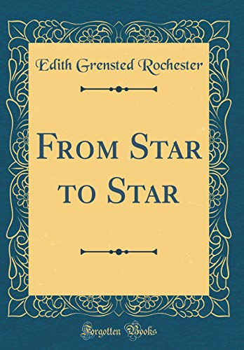 Stock image for From Star to Star Classic Reprint for sale by PBShop.store US