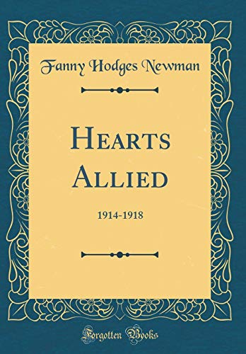 Stock image for Hearts Allied 19141918 Classic Reprint for sale by PBShop.store US