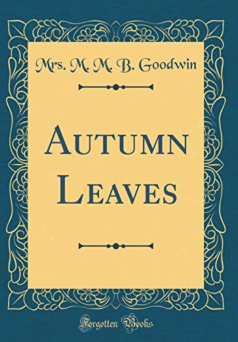 Beispielbild fr Autumn Leaves Classic Reprint zum Verkauf von PBShop.store US