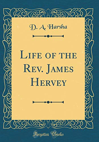Imagen de archivo de Life of the Rev James Hervey Classic Reprint a la venta por PBShop.store US