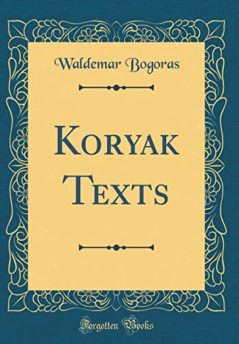 Stock image for Koryak Texts Classic Reprint for sale by PBShop.store US
