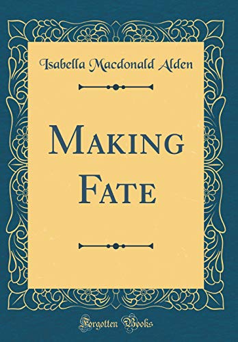 Beispielbild fr Making Fate (Classic Reprint) zum Verkauf von Buchpark