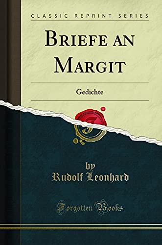 Stock image for Briefe an Margit Gedichte Classic Reprint for sale by PBShop.store US