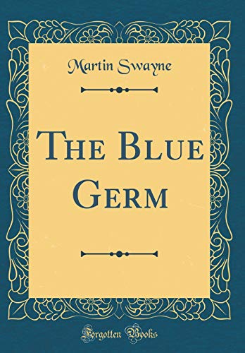 Stock image for The Blue Germ (Classic Reprint) for sale by PBShop.store US