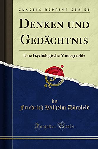 Imagen de archivo de Denken und Gedchtnis Eine Psychologische Monographie Classic Reprint a la venta por PBShop.store US