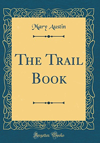 9780267411887: The Trail Book (Classic Reprint)