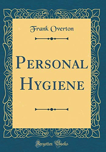9780267413966: Personal Hygiene (Classic Reprint)