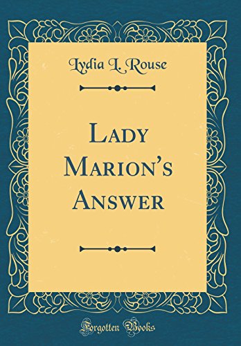 Stock image for Lady Marion's Answer Classic Reprint for sale by PBShop.store US