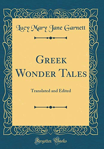 Stock image for Greek Wonder Tales Translated and Edited Classic Reprint for sale by PBShop.store US