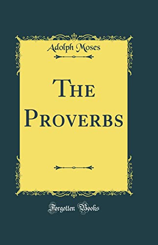 Beispielbild fr The Proverbs Classic Reprint zum Verkauf von PBShop.store US