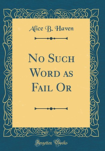 Stock image for No Such Word as Fail Or Classic Reprint for sale by PBShop.store US