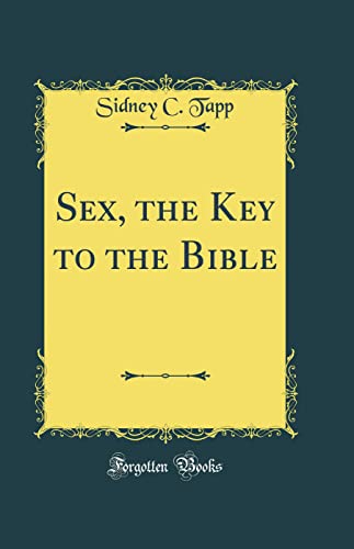 9780267533329: Sex, the Key to the Bible (Classic Reprint)