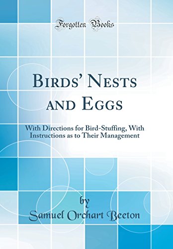 9780267548439: Birds' Nests and Eggs: With Directions for Bird-Stuffing, With Instructions as to Their Management (Classic Reprint)