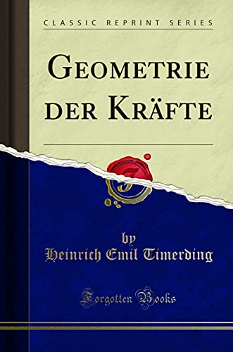 Stock image for Geometrie der Kräfte (Classic Reprint) for sale by Forgotten Books