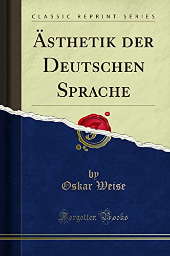 Beispielbild fr sthetik der Deutschen Sprache (Classic Reprint) zum Verkauf von Buchpark