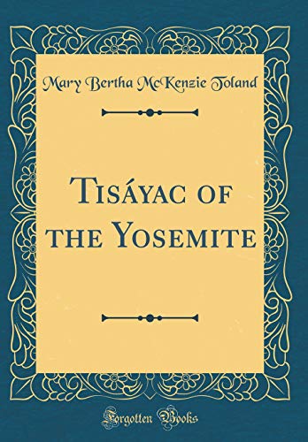 Beispielbild fr Tisyac of the Yosemite Classic Reprint zum Verkauf von PBShop.store US
