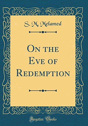9780267634903: On the Eve of Redemption (Classic Reprint)