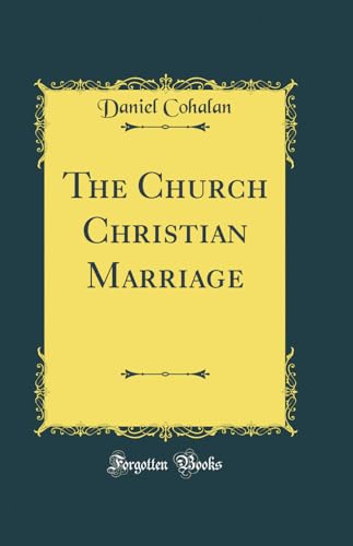 Stock image for The Church Christian Marriage Classic Reprint for sale by PBShop.store US