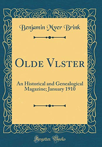 Stock image for Olde Vlster: An Historical and Genealogical Magazine; January 1910 (Classic Reprint) for sale by PBShop.store US