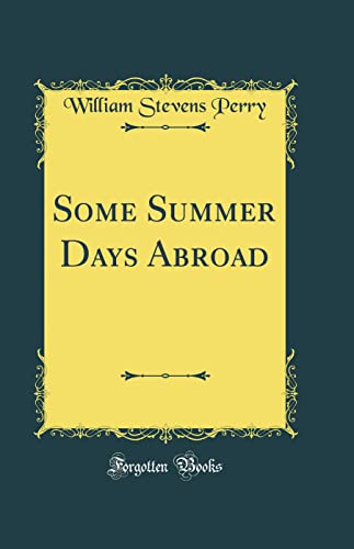 9780267695768: Some Summer Days Abroad (Classic Reprint)