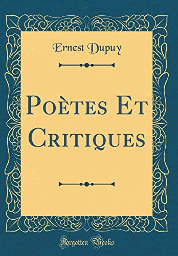 9780267697571: Potes Et Critiques (Classic Reprint)