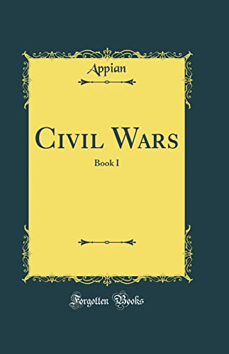 Stock image for Civil Wars Book I Classic Reprint for sale by PBShop.store US