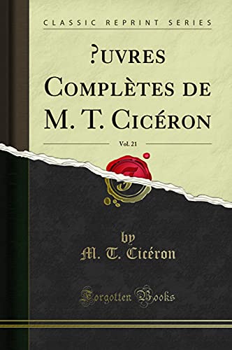 Stock image for uvres Compltes de M T Cicron, Vol 21 Classic Reprint for sale by PBShop.store US