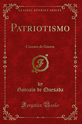 Stock image for Patriotismo Cuentos de Guerra Classic Reprint for sale by PBShop.store US