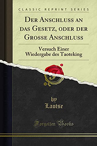 Stock image for Der Anschluss an das Gesetz, oder der Grosse Anschluss (Classic Reprint) for sale by Forgotten Books