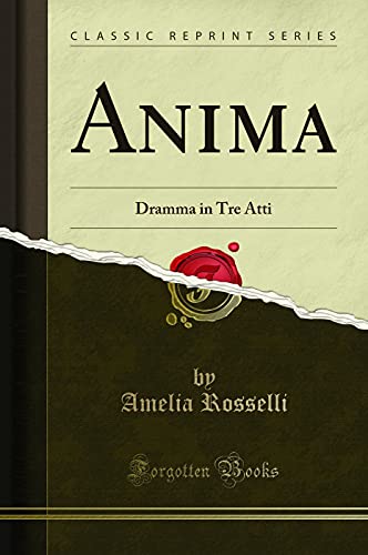 Beispielbild fr Anima Dramma in Tre Atti Classic Reprint zum Verkauf von PBShop.store US