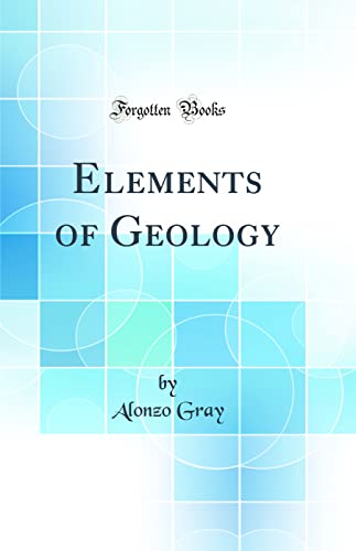 9780267798438: Elements of Geology (Classic Reprint)