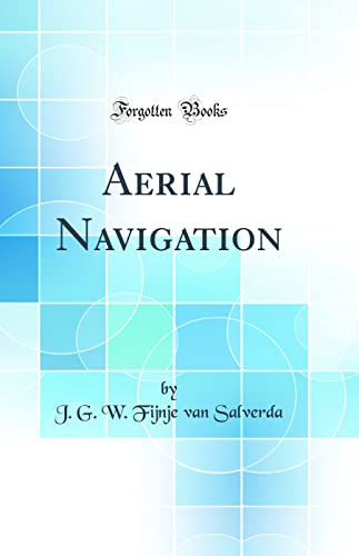 Stock image for Aerial Navigation Classic Reprint for sale by PBShop.store US