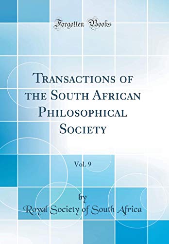 Imagen de archivo de Transactions of the South African Philosophical Society, Vol 9 Classic Reprint a la venta por PBShop.store US