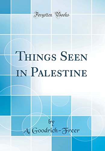 Beispielbild fr Things Seen in Palestine Classic Reprint zum Verkauf von PBShop.store US