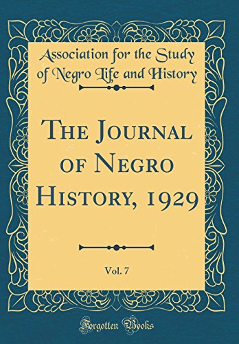 Imagen de archivo de The Journal of Negro History, 1929, Vol 7 Classic Reprint a la venta por PBShop.store US