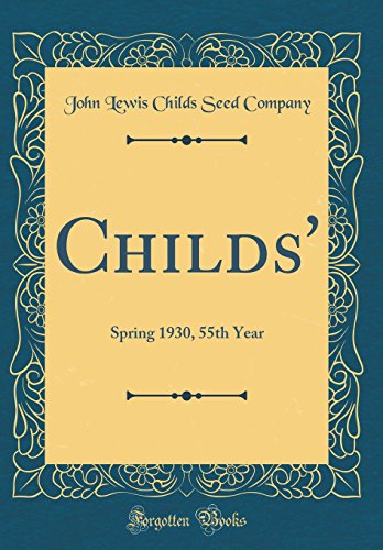 Beispielbild fr Childs' Spring 1930, 55th Year Classic Reprint zum Verkauf von PBShop.store US